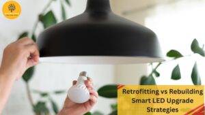 Retrofitting vs. Rebuilding | Smart LED Upgrade Strategies with SishaGT