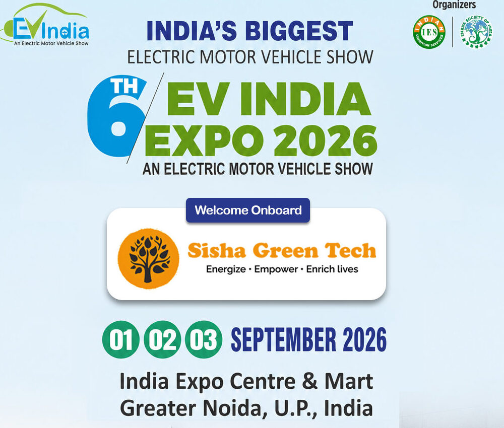 Where Bold Ideas Meet Smarter Charging: Join Sisha Green Tech at EV India Expo 2026